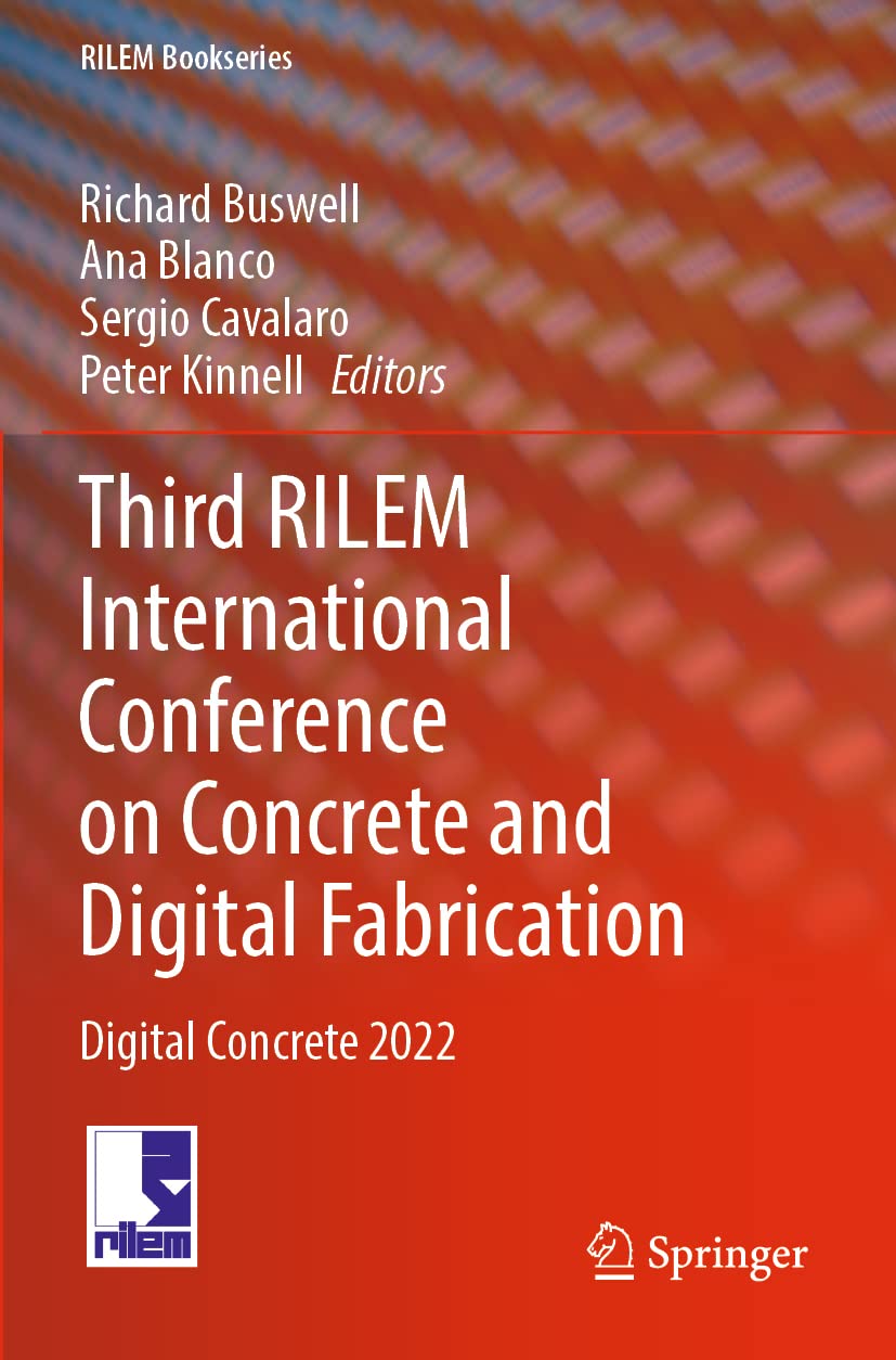 Third Rilem International Conference on Concrete and Digital Fabrication: Digital Concrete 2022