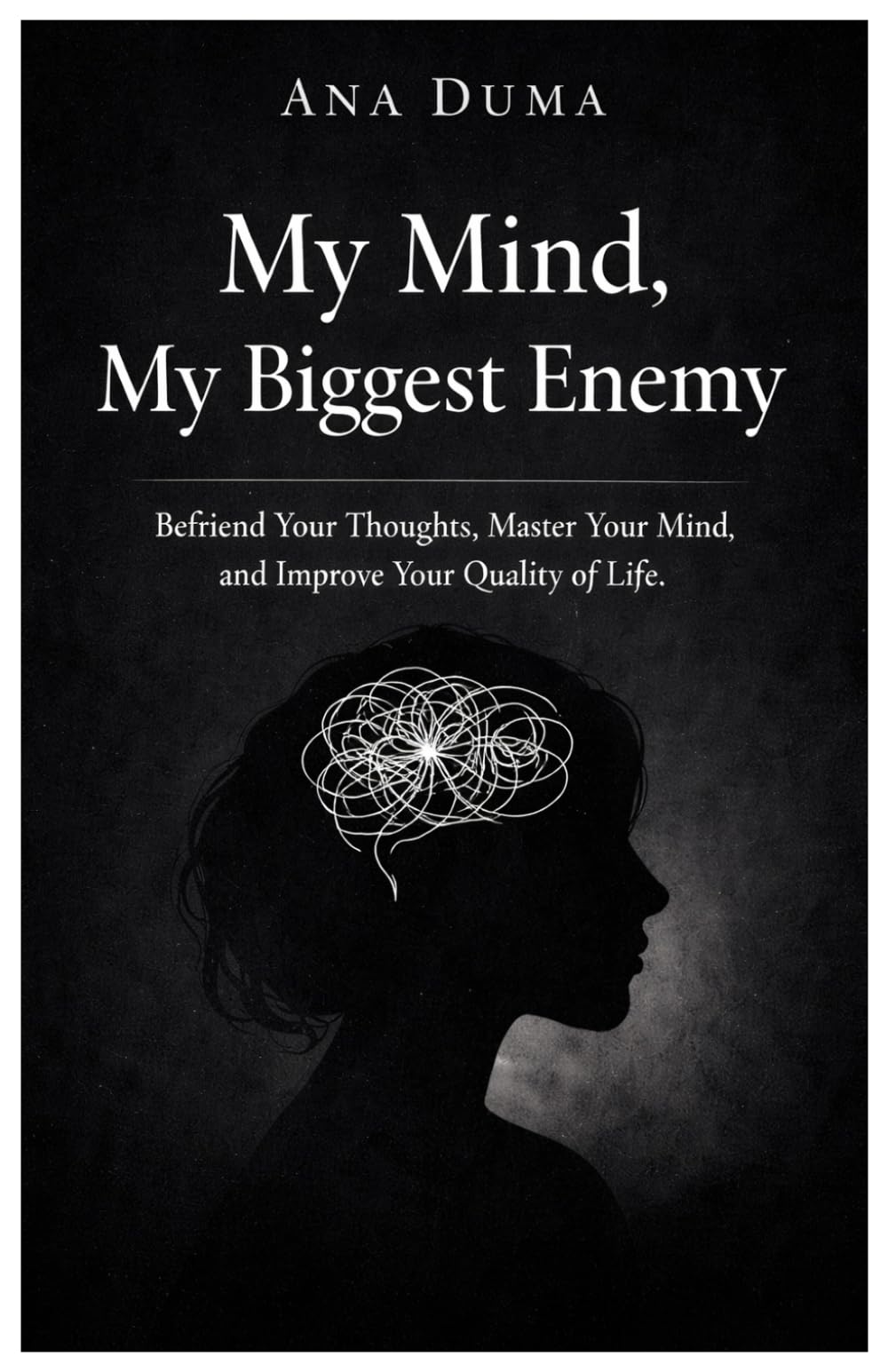 My Mind My Biggest Enemy