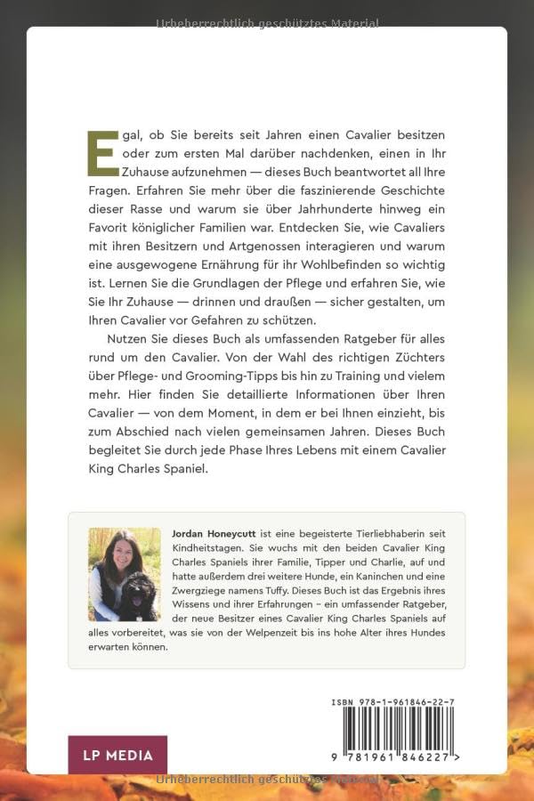 Der Umfassende Ratgeber Für Den Cavalier King Charles Spaniel: Auswahl, Training, Sozialisierung, Pflege und Liebe Für Ihren Neuen Cavalier-Welpen