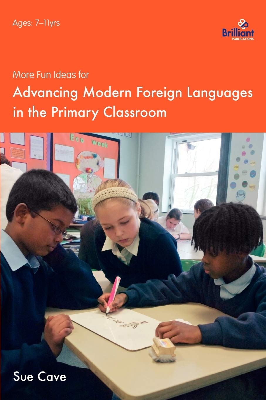 More Fun Ideas for Advancing Modern Foreign Languages in the Primary Classroom (100+ Fun Ideas)