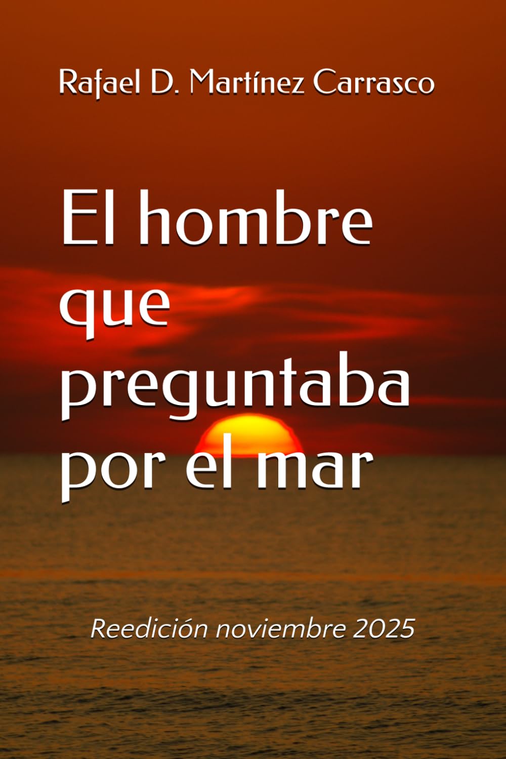 El hombre que preguntaba por el mar: Reedición noviembre 2025