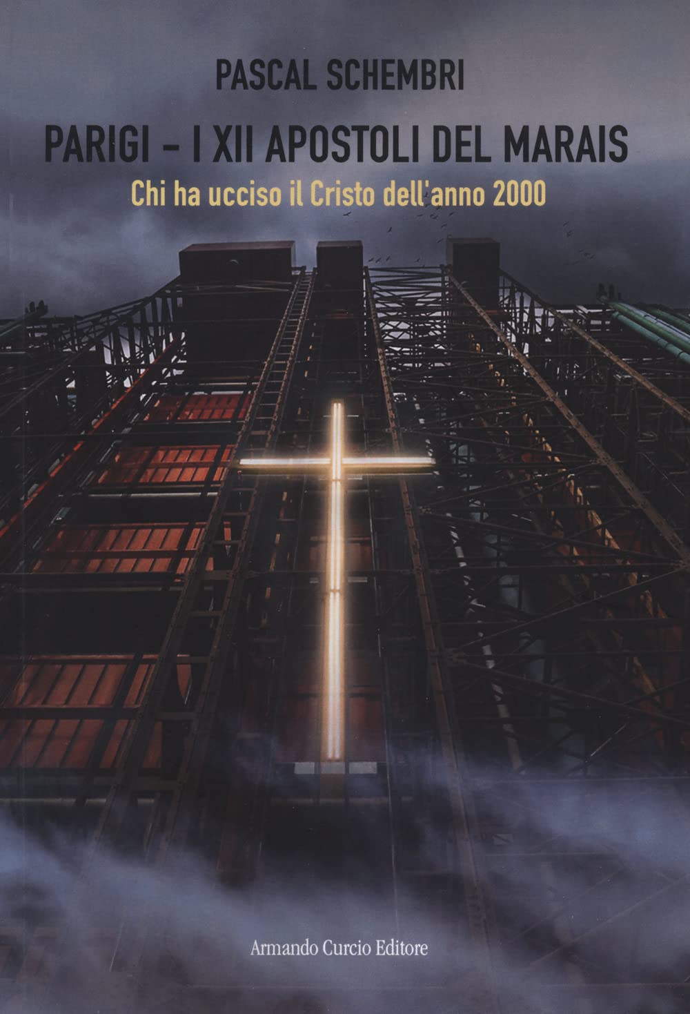 Parigi. I Xii Apostoli Del Marais. Chi Ha Ucciso Il Cristo Dell'anno 2000 - 4
