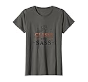 Classy With Sass Attitude Statement Design T-Shirt