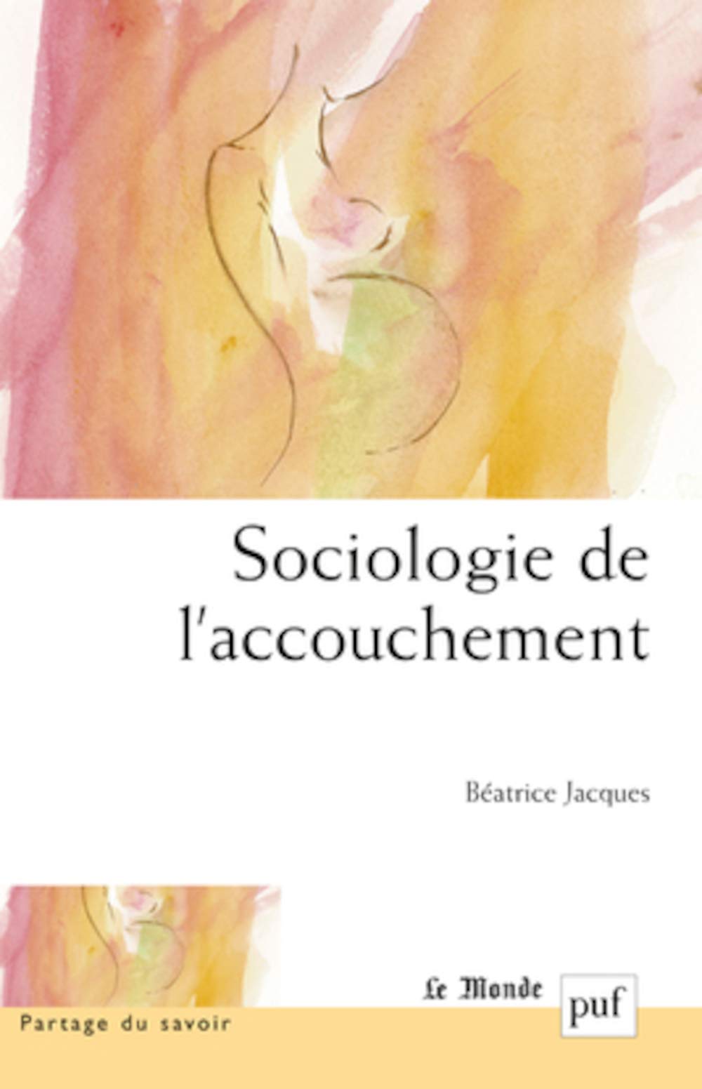 Sociologie de l'accouchement: Préface de Martine Segalen