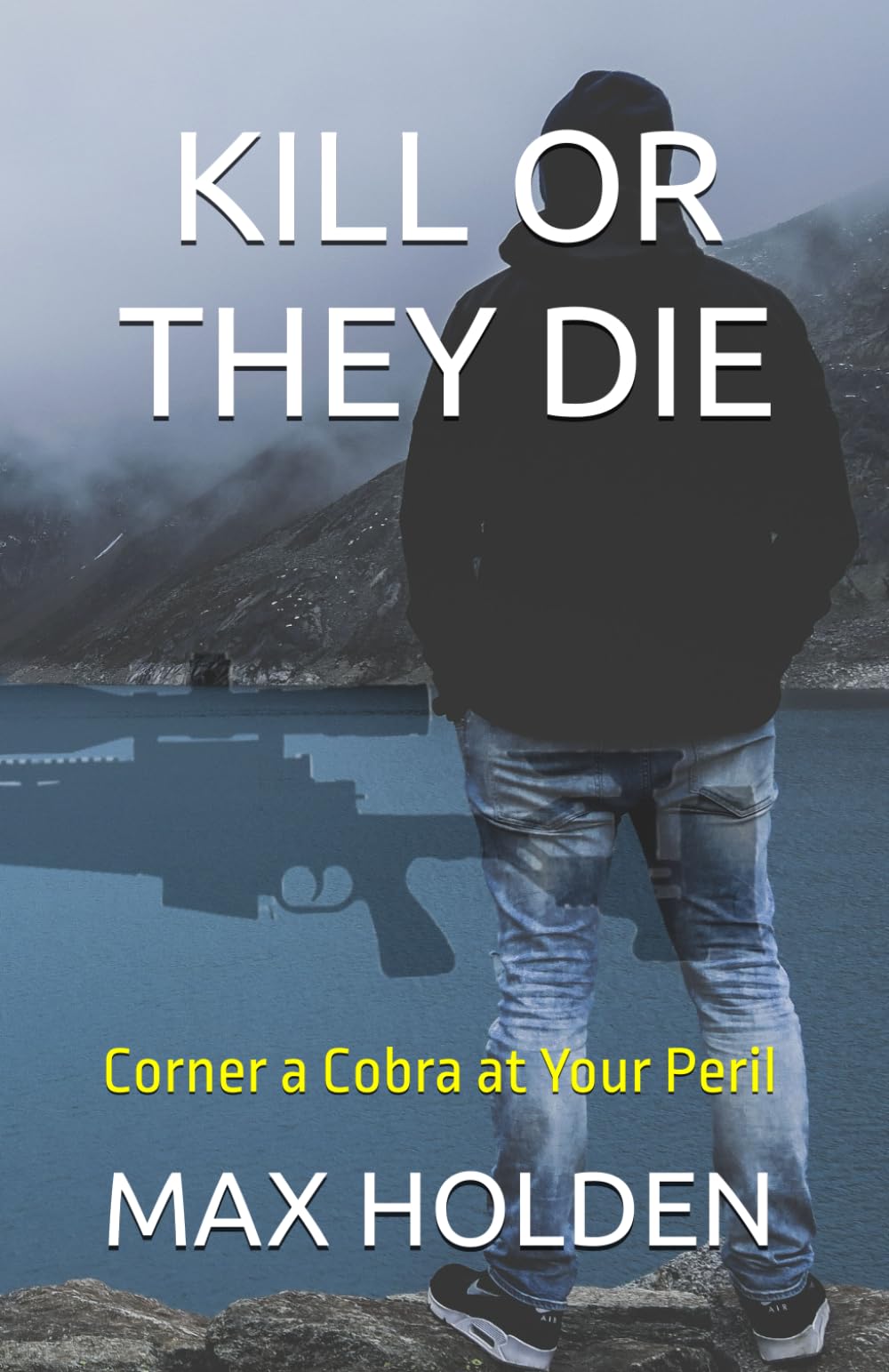 Kill or They Die: A Harry Logan Political Thriller