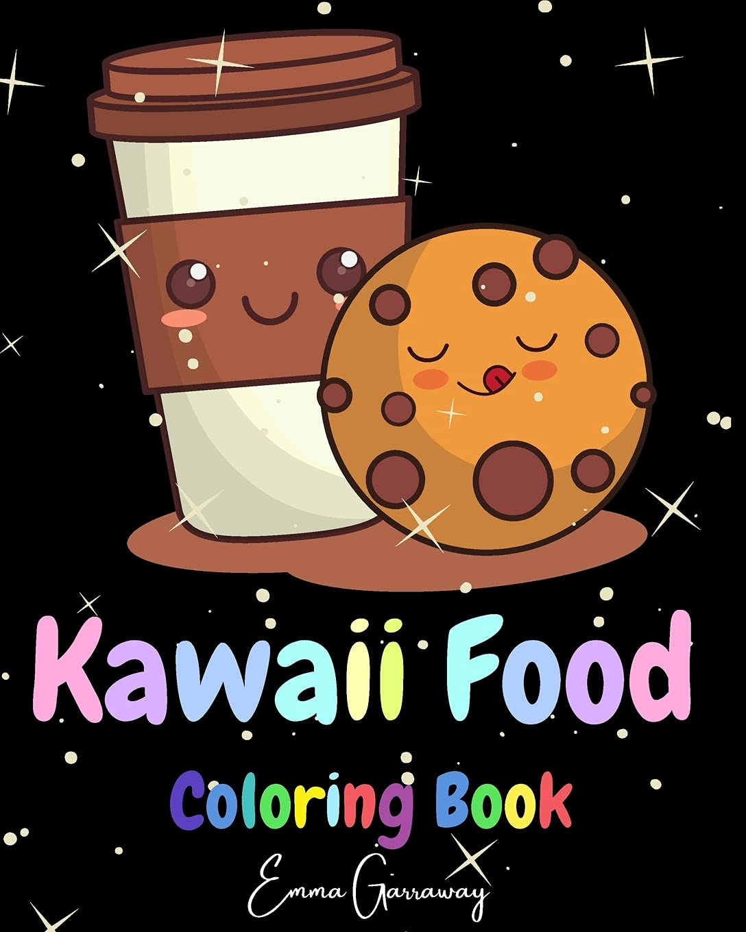 Kawaii Food Coloring Book: Lovable Kawaii Food and Drinks | Cute Donut, Cupcake, Candy, Chocolate and More
