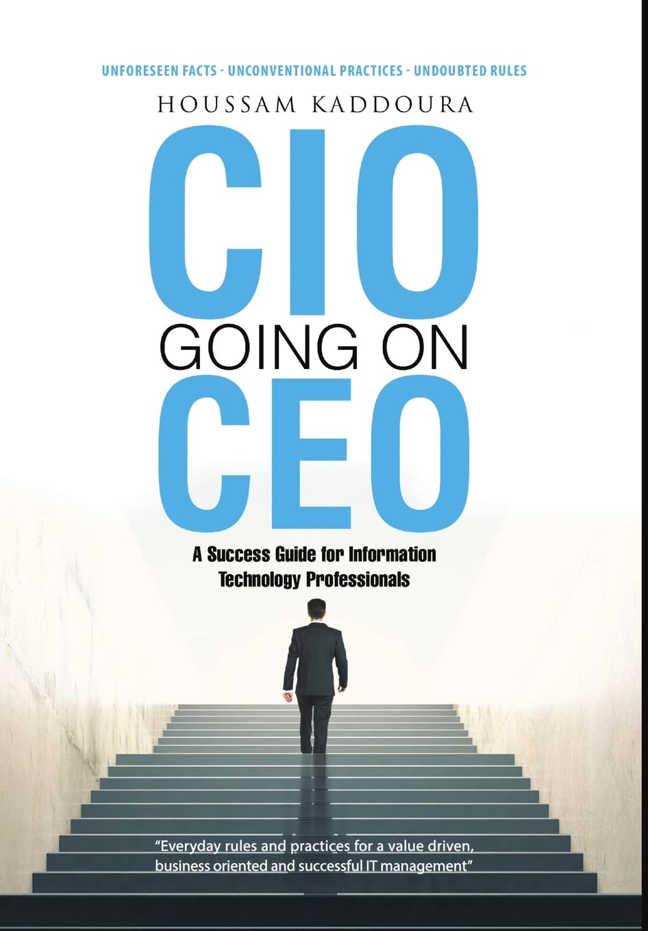 CIO Going on CEO: A Success Guide for Information Technology Professionals