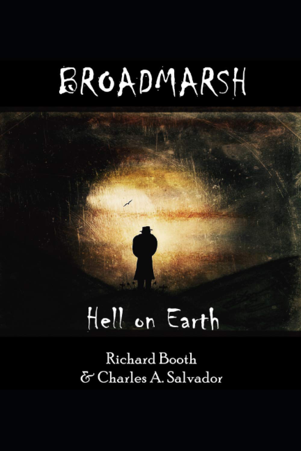 Broadmarsh - Hell on Earth