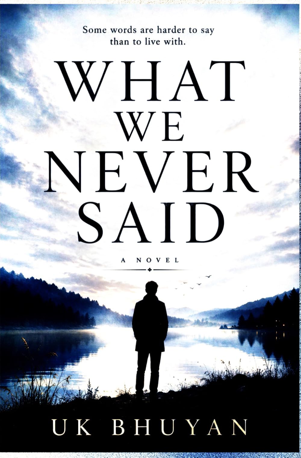 What We Never Said: Some words are harder to say than to live with