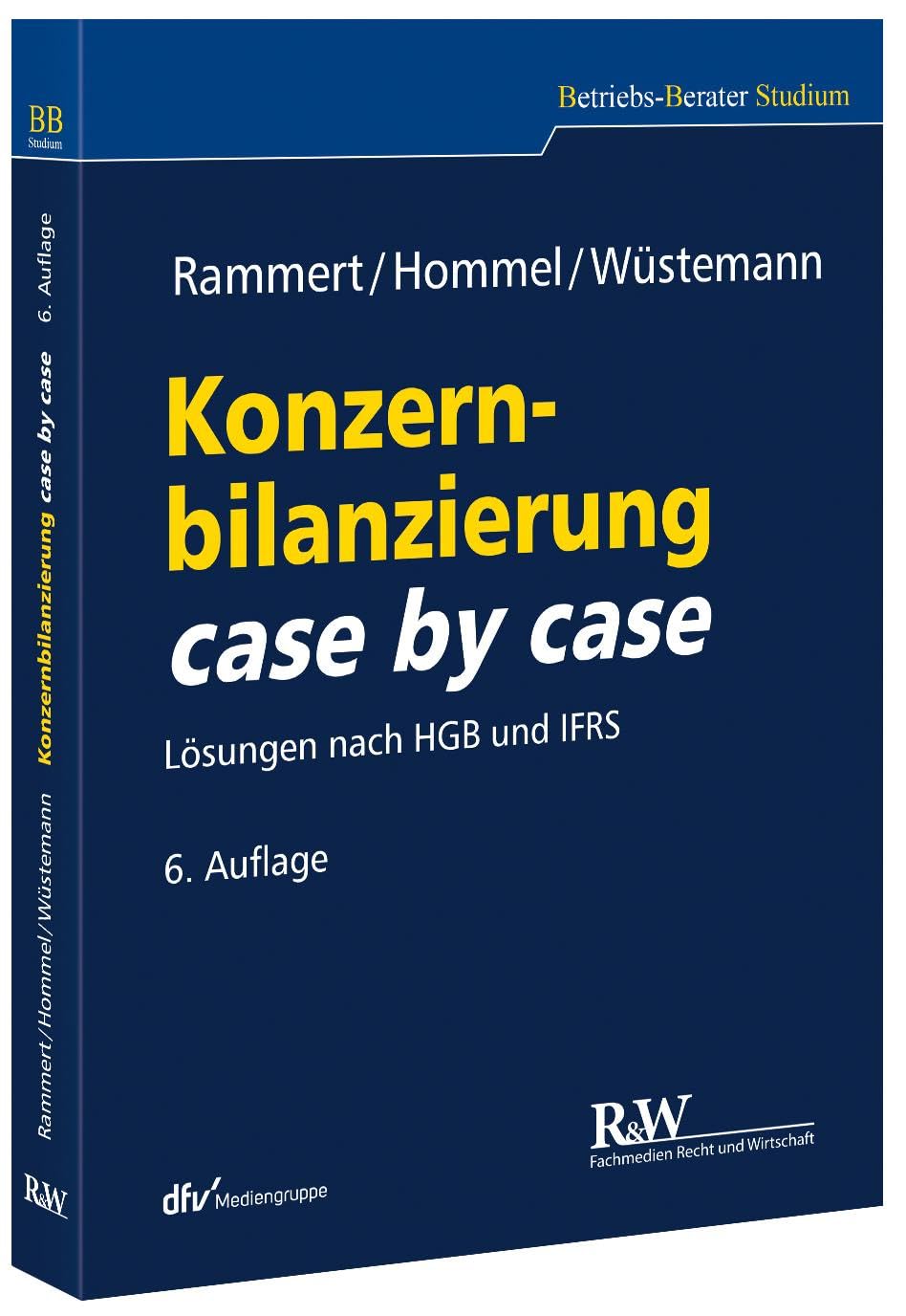 Fachmedien Recht Und Wirtschaft In Deutscher Fachverlag Gmbh Konzernbilanzierung Case By Case: Lösungen Nach Hgb Und Ifrs (Betriebs-Berater Studium - Bwl Case By Case)