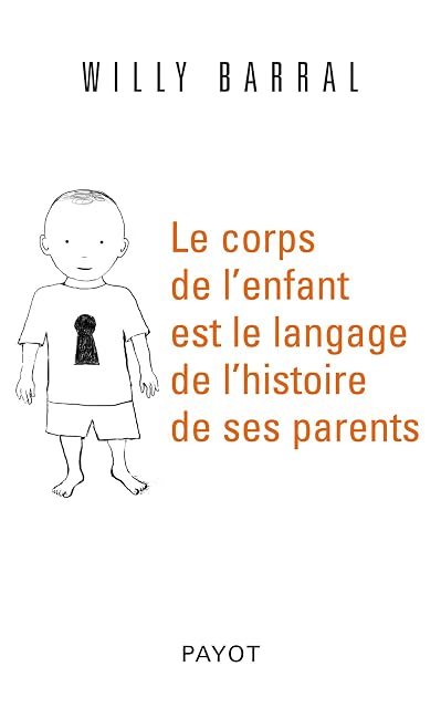 Portada de Le Corps de L Enfant Est le Langage de L Histoire de Ses Parents