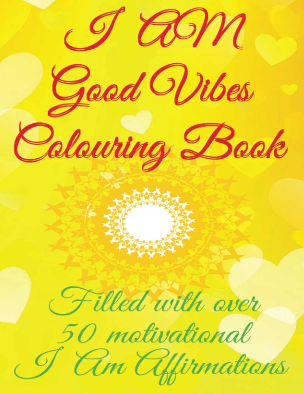 I AM Good Vibes Colouring Book