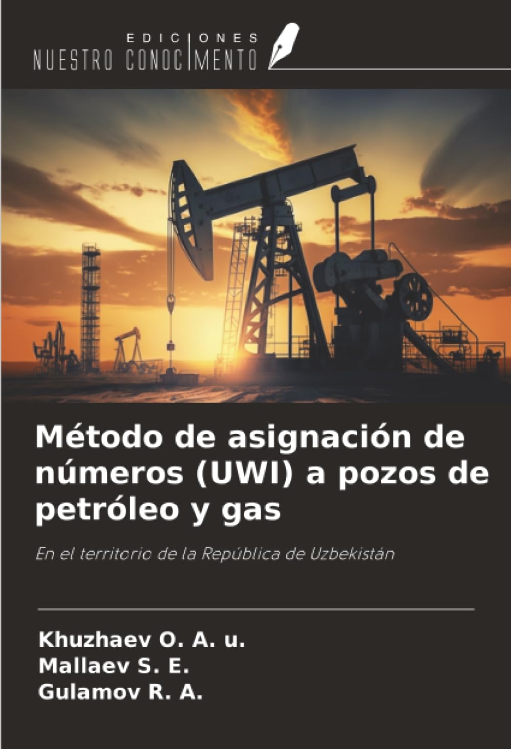 Método de asignación de números (UWI) a pozos de petróleo y gas: En el territorio de la República de Uzbekistán
