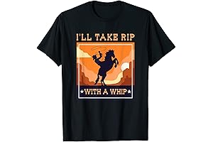 Rip With A Whip Funny Meme Cowboy Rodeo Ranch Life Horses T-Shirt