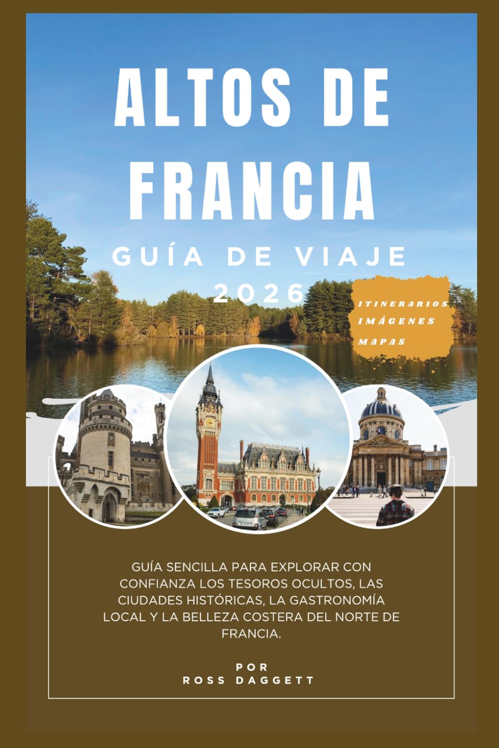 Guía de Viaje de Hauts-de-France 2026: Guía sencilla para explorar las joyas ocultas del norte de Francia, ciudades históricas, gastronomía local y la belleza costera con confianza
