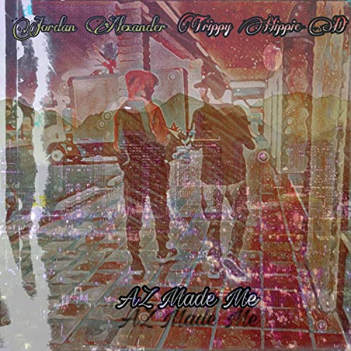 AZ Made Me (feat. Jordan Alexander) [Explicit]