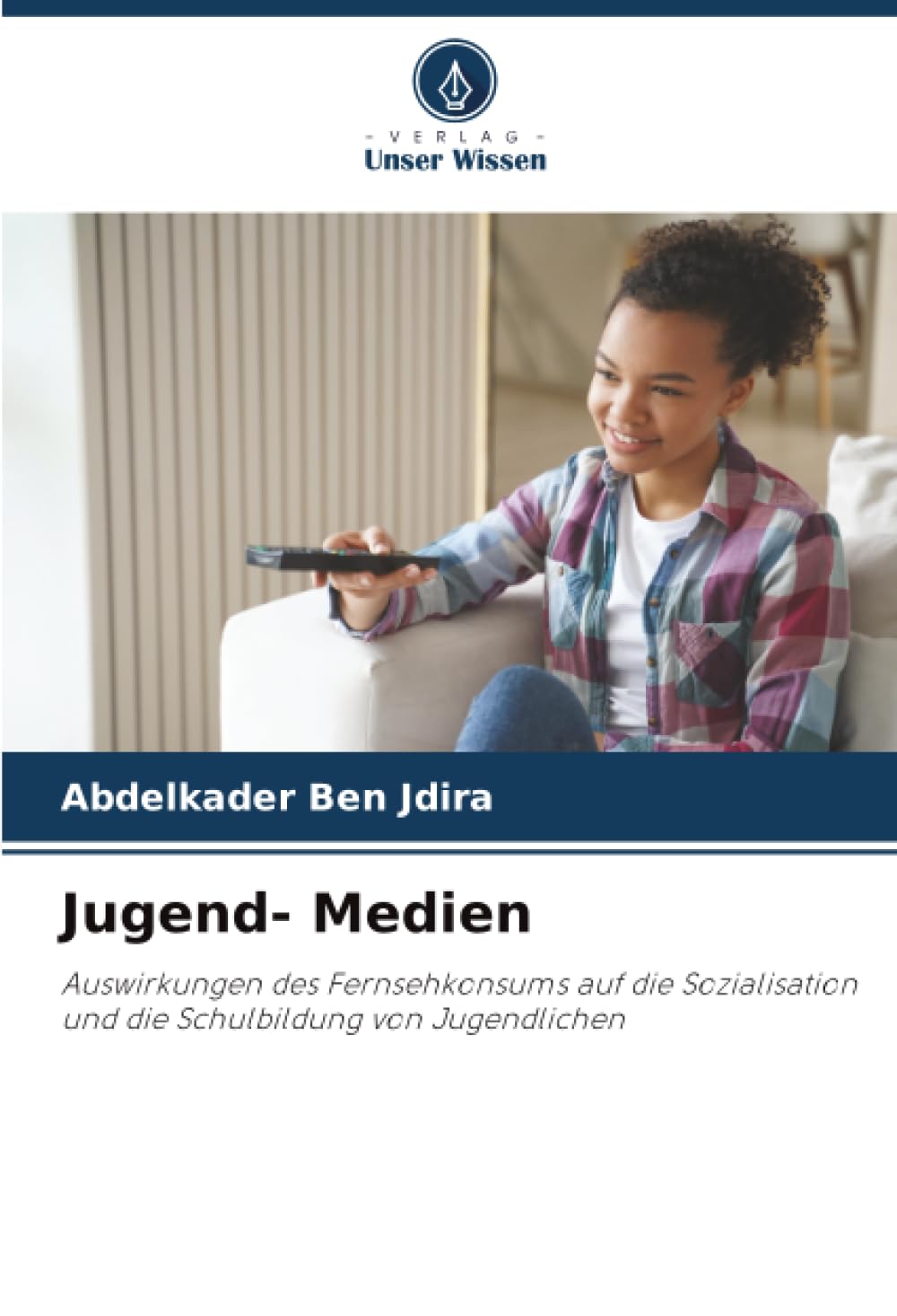 Jugend- Medien: Auswirkungen des Fernsehkonsums auf die Sozialisation und die Schulbildung von Jugendlichen