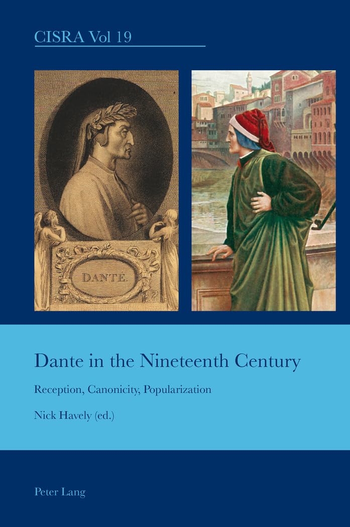 Dante in the Nineteenth Century: Reception, Canonicity, Popularization: 19