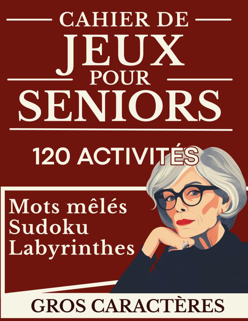 Jeux pour Seniors: Mots mêlés, sudoku, labyrinthes: jeux cognitifs faciles – grands caractères avec solutions pour stimuler la mémoire et le cerveau