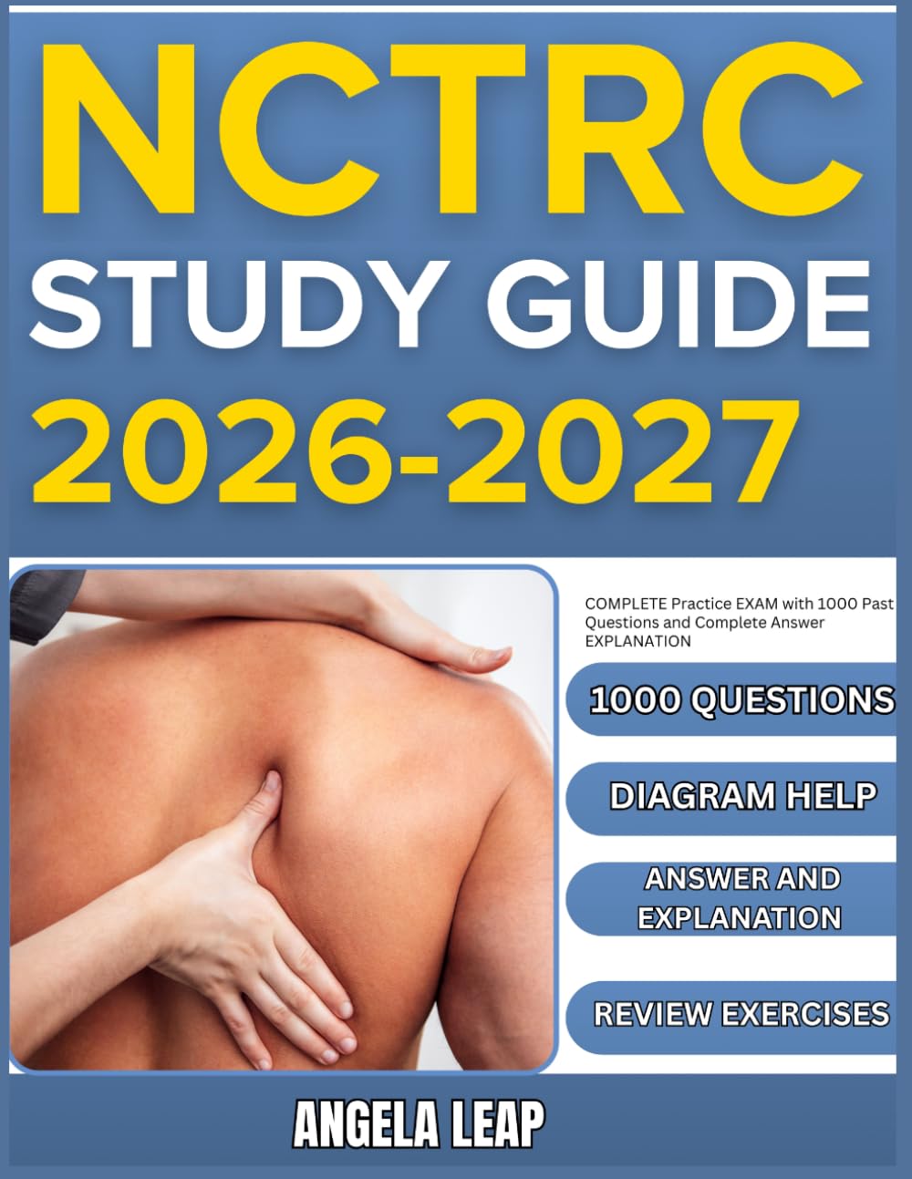 NCTRC STUDY GUIDE 2026-2027: Complete Practice Exam With 1000 Past Questions And Complete Answer Explanation