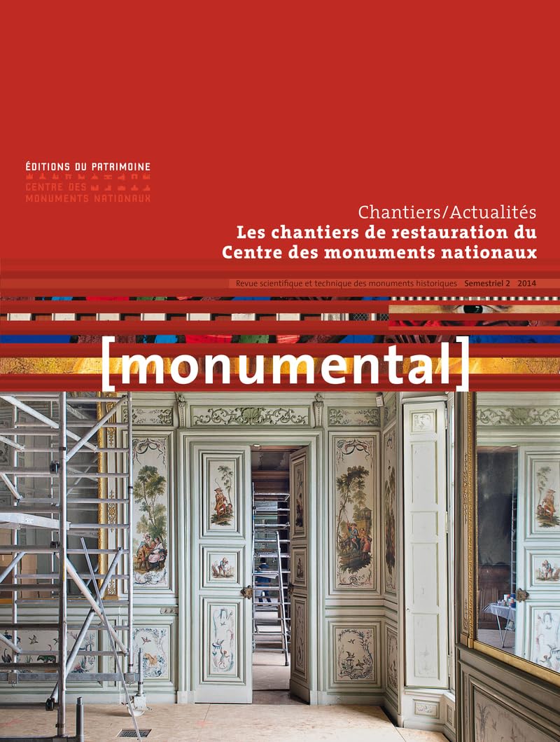Monumental 2014/2 chantiers de restauration du CMN pour documenter vos études d'architecture