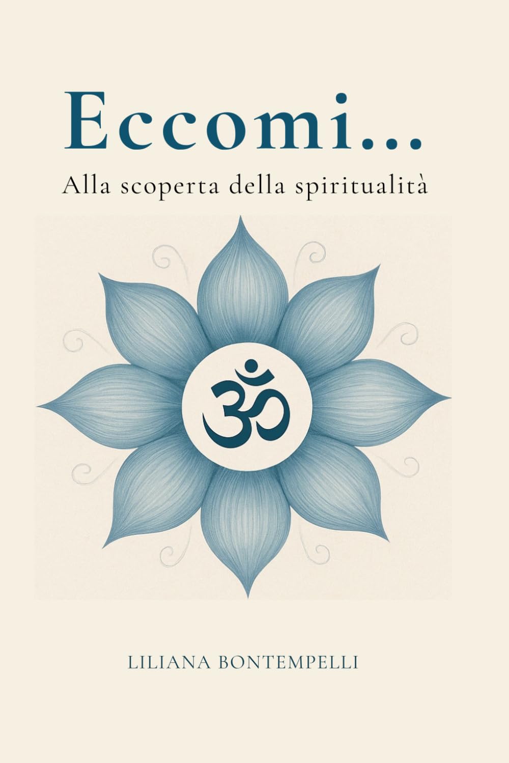 Eccomi…: Alla scoperta della spiritualità
