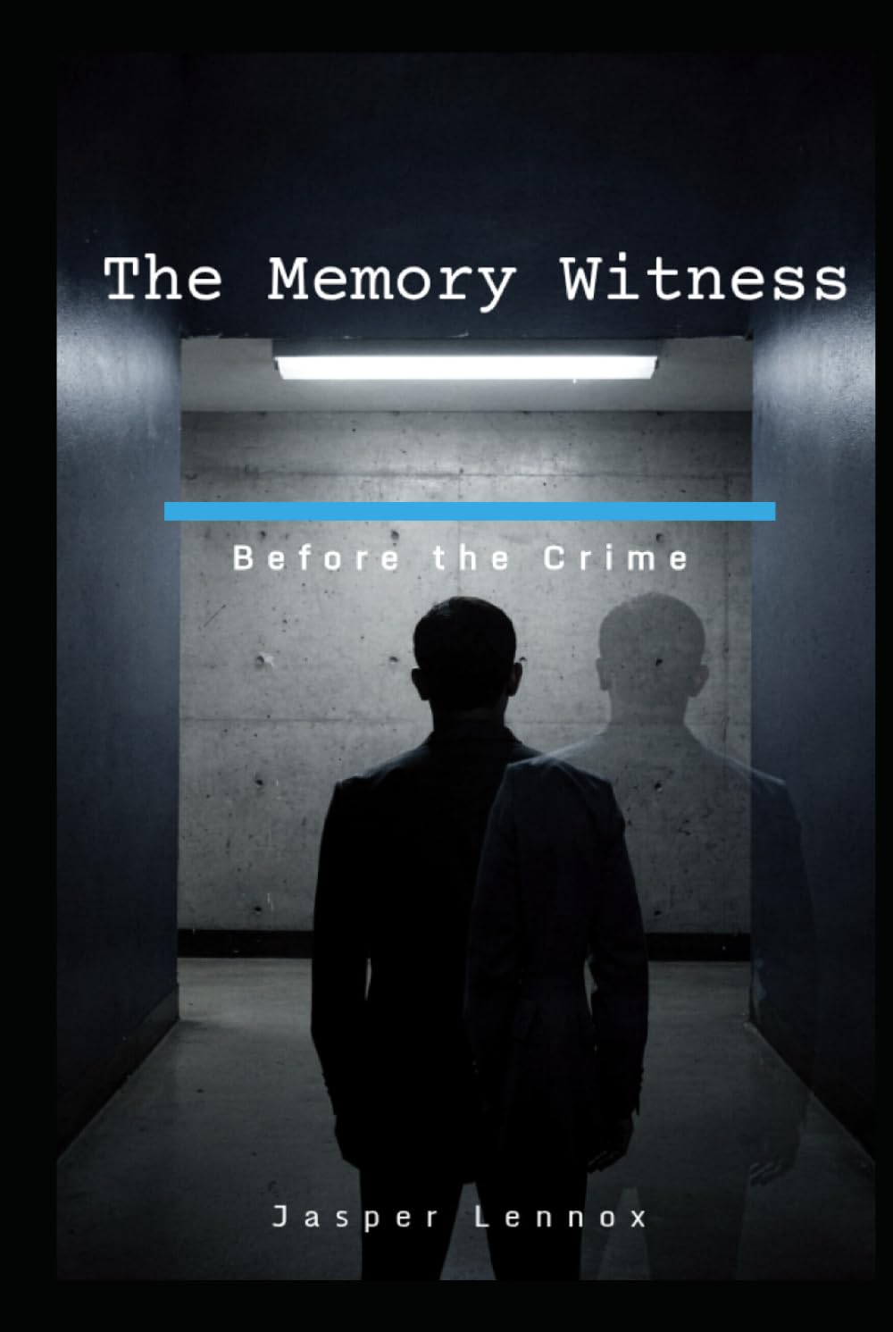 The Memory Witness: Before the Crime