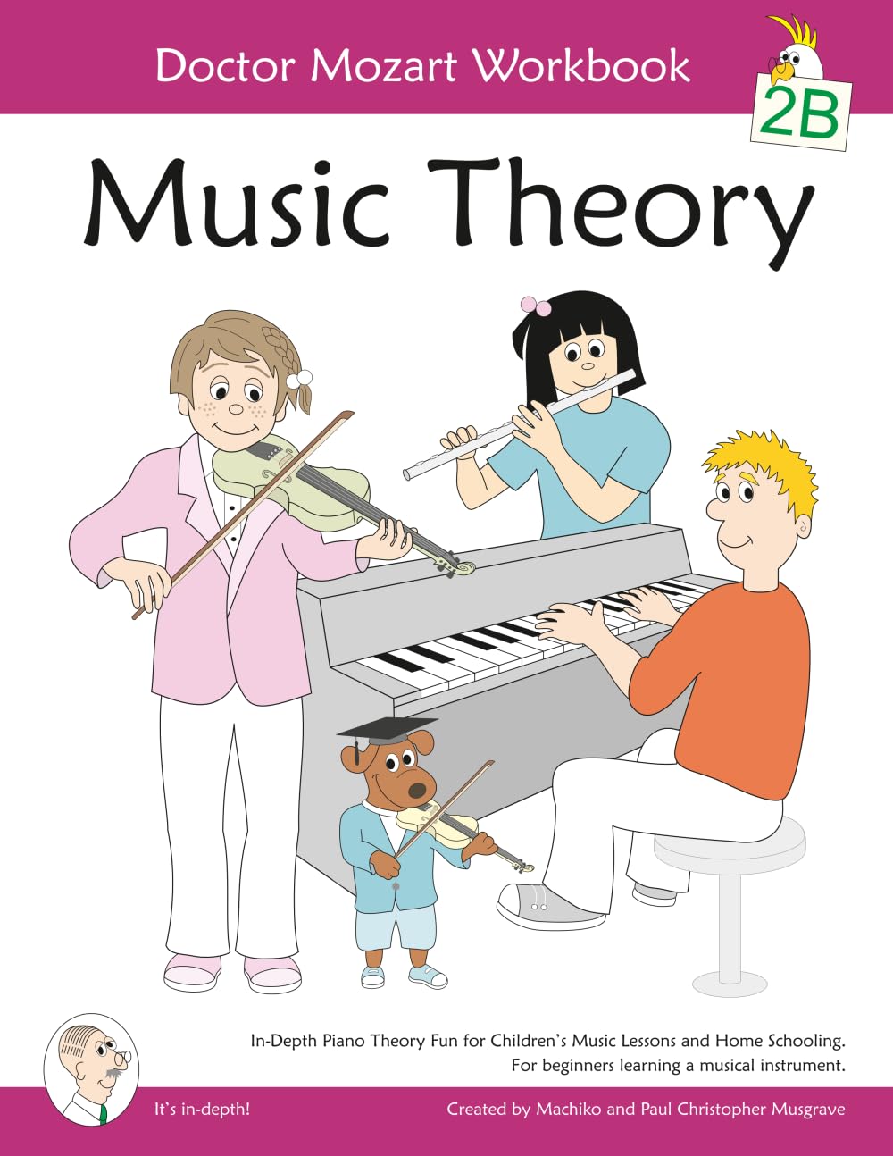Doctor Mozart Music Theory Workbook Level 2B: In-Depth Piano Theory Fun for Children's Music Lessons and HomeSchooling - For Beginners Learning a Musical Instrument