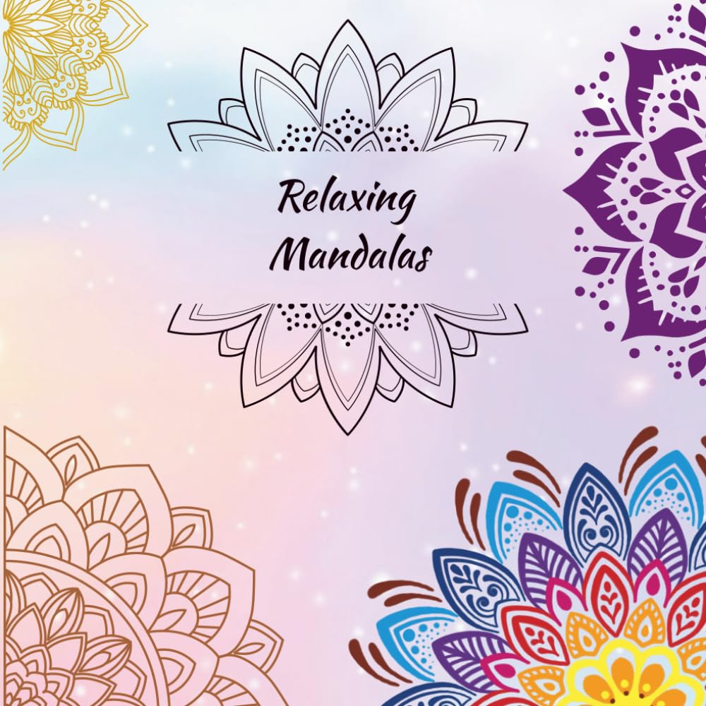 Creative Mandala Coloring Book: 68 Full-Page Mandala Designs for Relaxation, Stress Relief & Creative Mindfulness