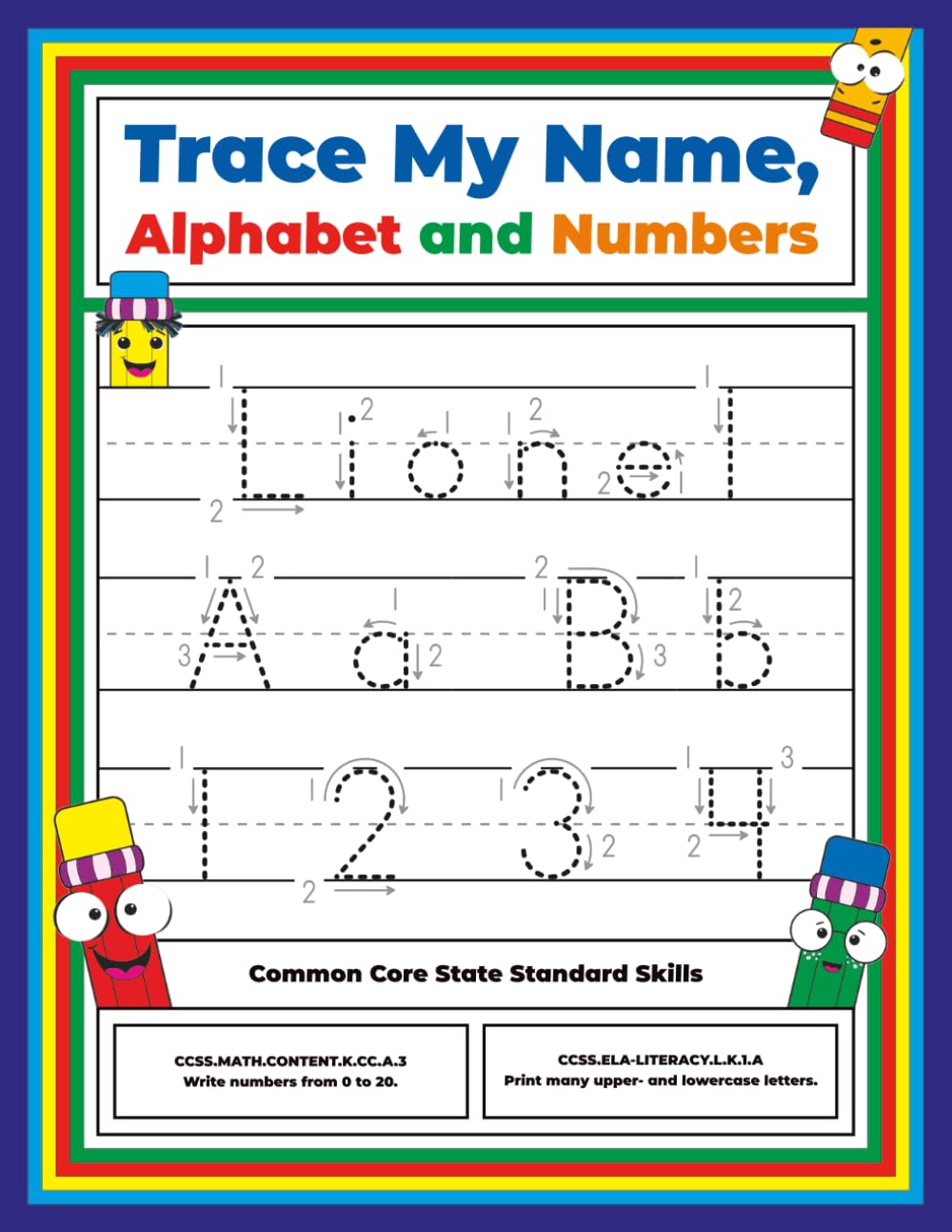 Trace My Name, Alphabet, and Numbers Workbook for Lionel: Letter and Number Tracing with Arrow Guides and Start Dots