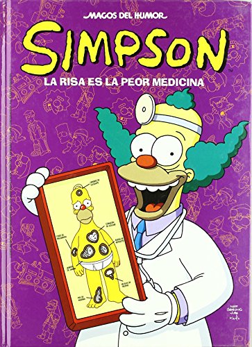 LA RISA ES LA PEOR MEDICINA (MAGOS DEL HUMOR SIMPSON) de Autores Bongo Comics (20 may 2009) Tapa blanda