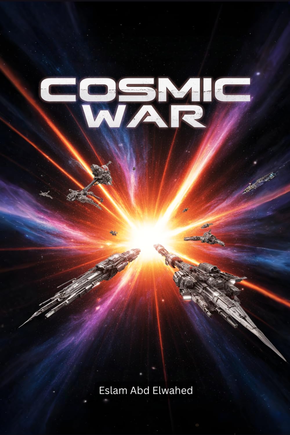 Cosmic War: 100 True Stories of Intergalactic Battles and Empires (Sci-Fi & Fantasy)