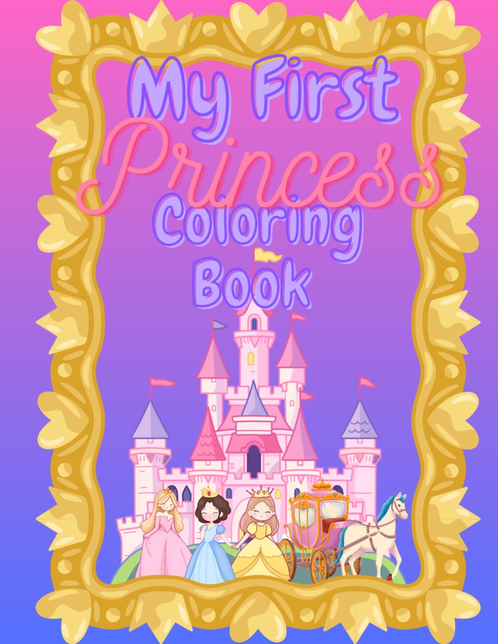 My First Princess Coloring Book