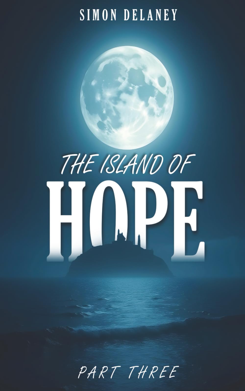 The Island Of Hope: Part Three