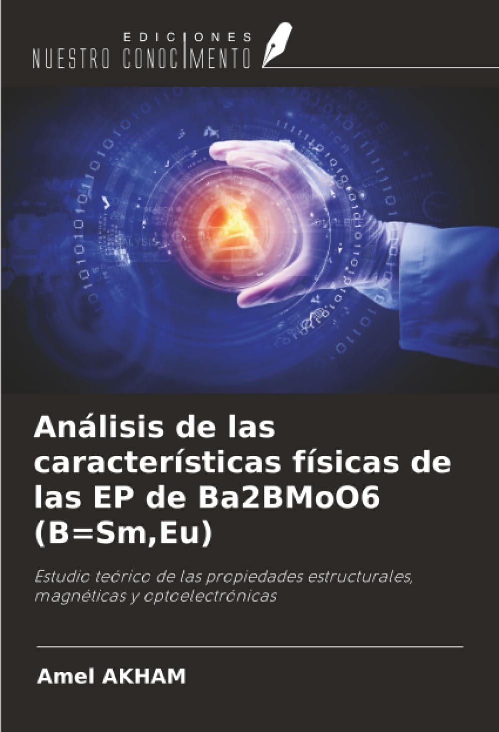 Análisis de las características físicas de las EP de Ba2BMoO6 (B=Sm,Eu): Estudio teórico de las propiedades estructurales, magnéticas y optoelectrónicas