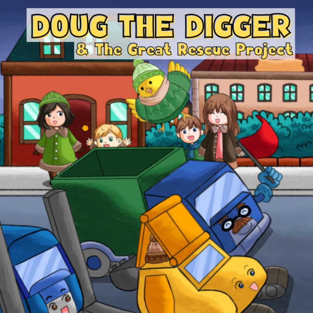 Doug the Digger & The Great Rescue Project: A Fun Picture Book For 2-5 Year Olds: 4 (Construction Site Series: Trucks, Tractors, Dumpers & Digger Picture Story For Kids)