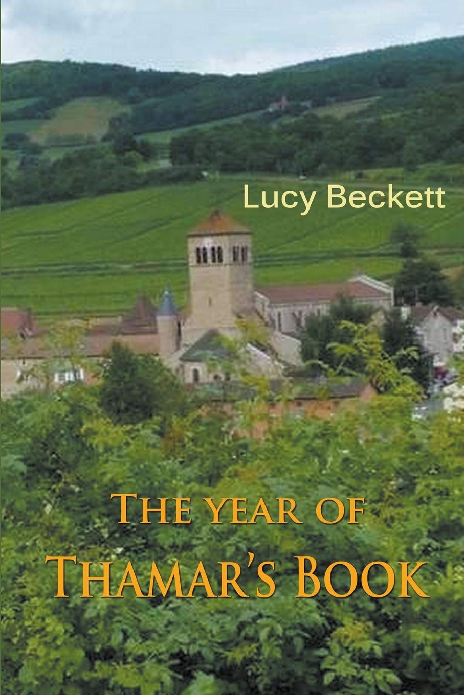The Year of Thamar's Book By Lucy Beckett