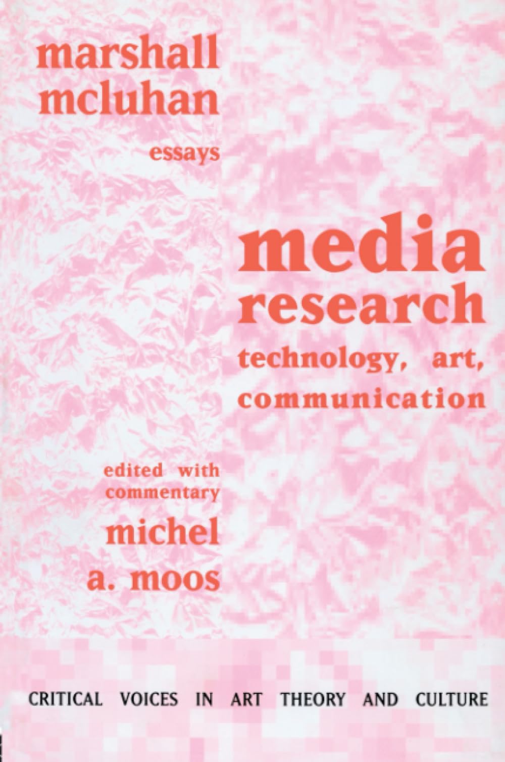 Media Research: Technology, Art and Communication (Critical Voices in Art, Theory and Culture)