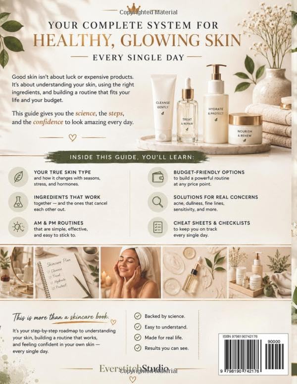 The Complete Skincare Routine Guide: Build Your Perfect AM & PM Routine for Any Skin Type and Budget: A Simple System to Find Your Skin Type, Choose ... and Build a Routine That Actually Works image 3