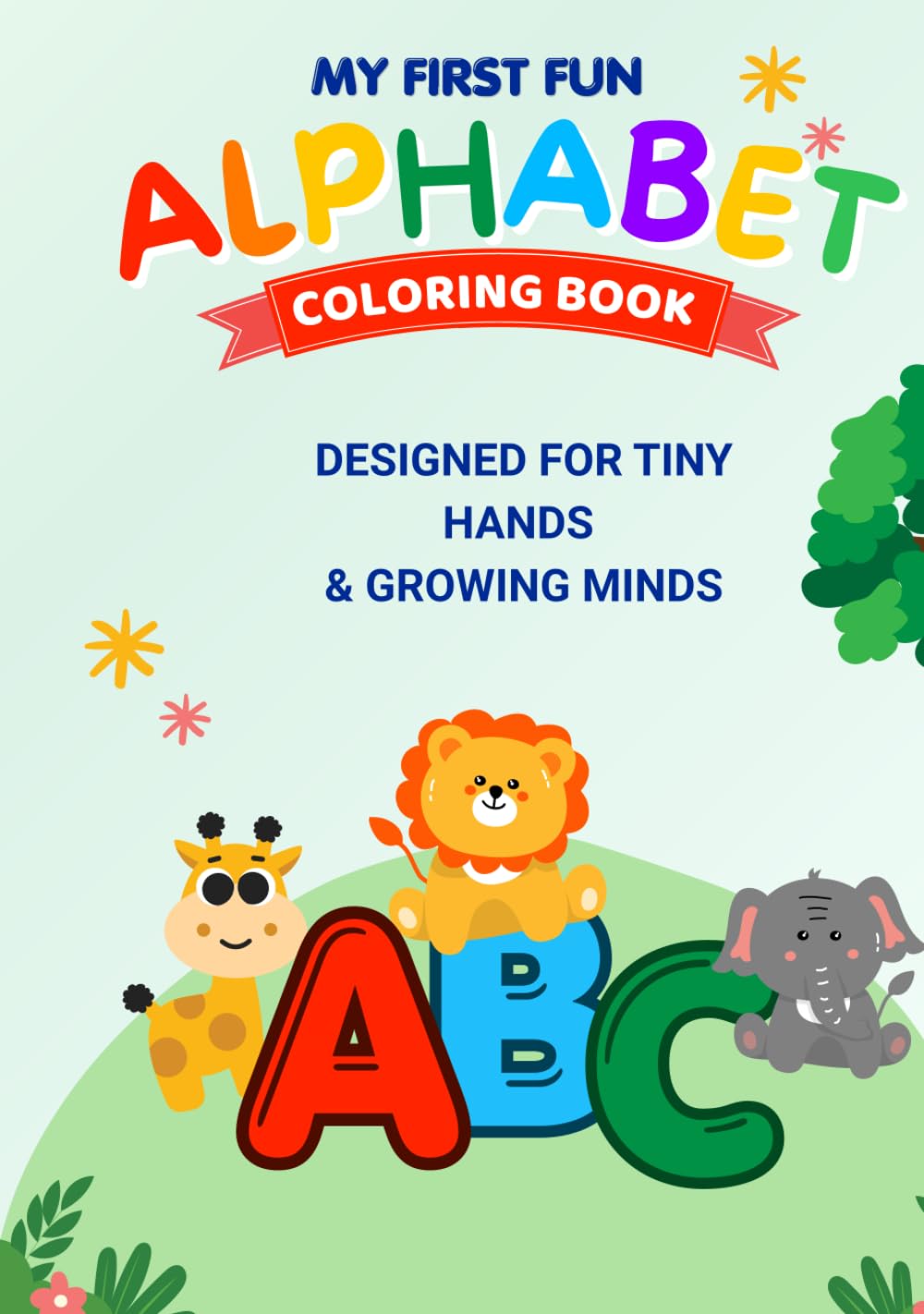 My First Fun Alphabet Coloring Book: A Beginner-Friendly Coloring Book with Bold Lines & Simple Pages for Kids