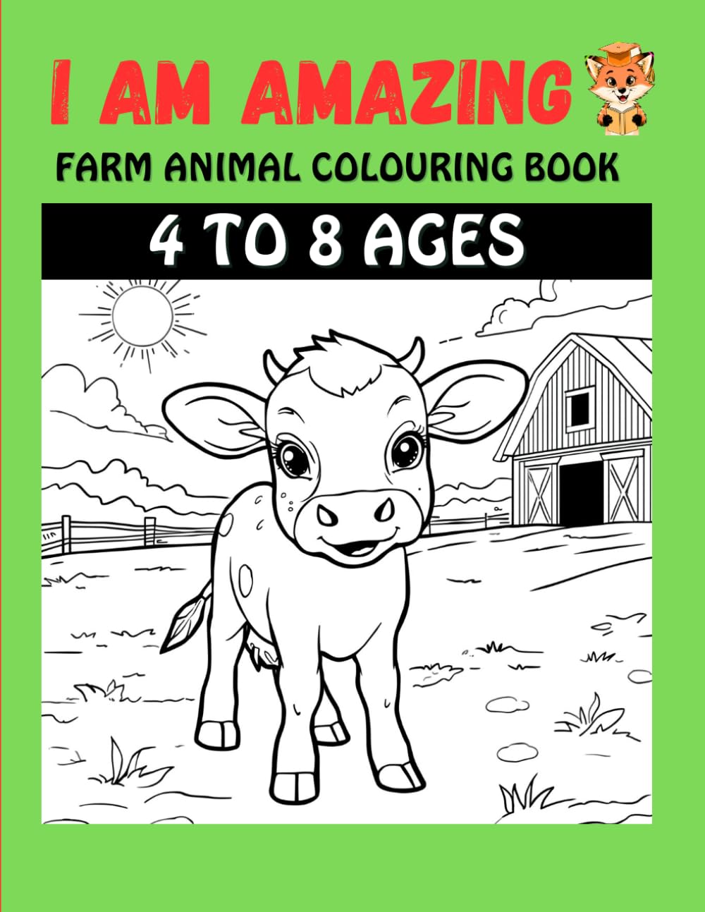 I Am Amazing 2: Positive Affirmations Farm Animal Coloring Book for Kids Ages 4-8 (I AM AMAZING Positive Affirmations Coloring Books For kids 4 To 8)