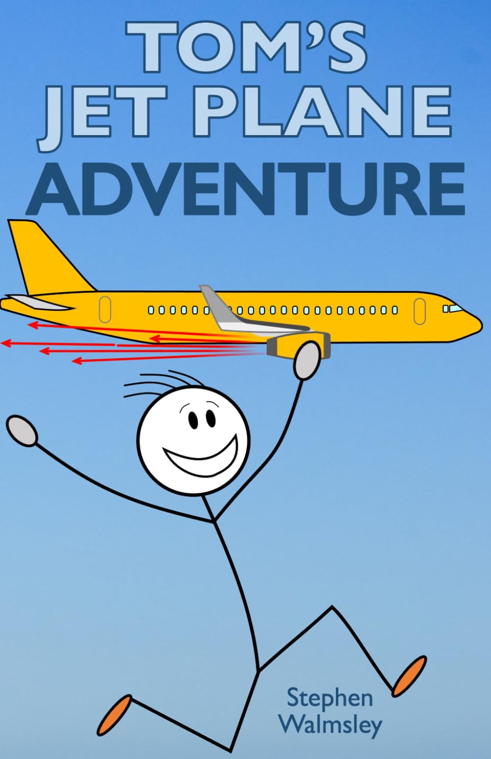 Tom’s Jet Plane Adventure (Little Tom Aviator Series)