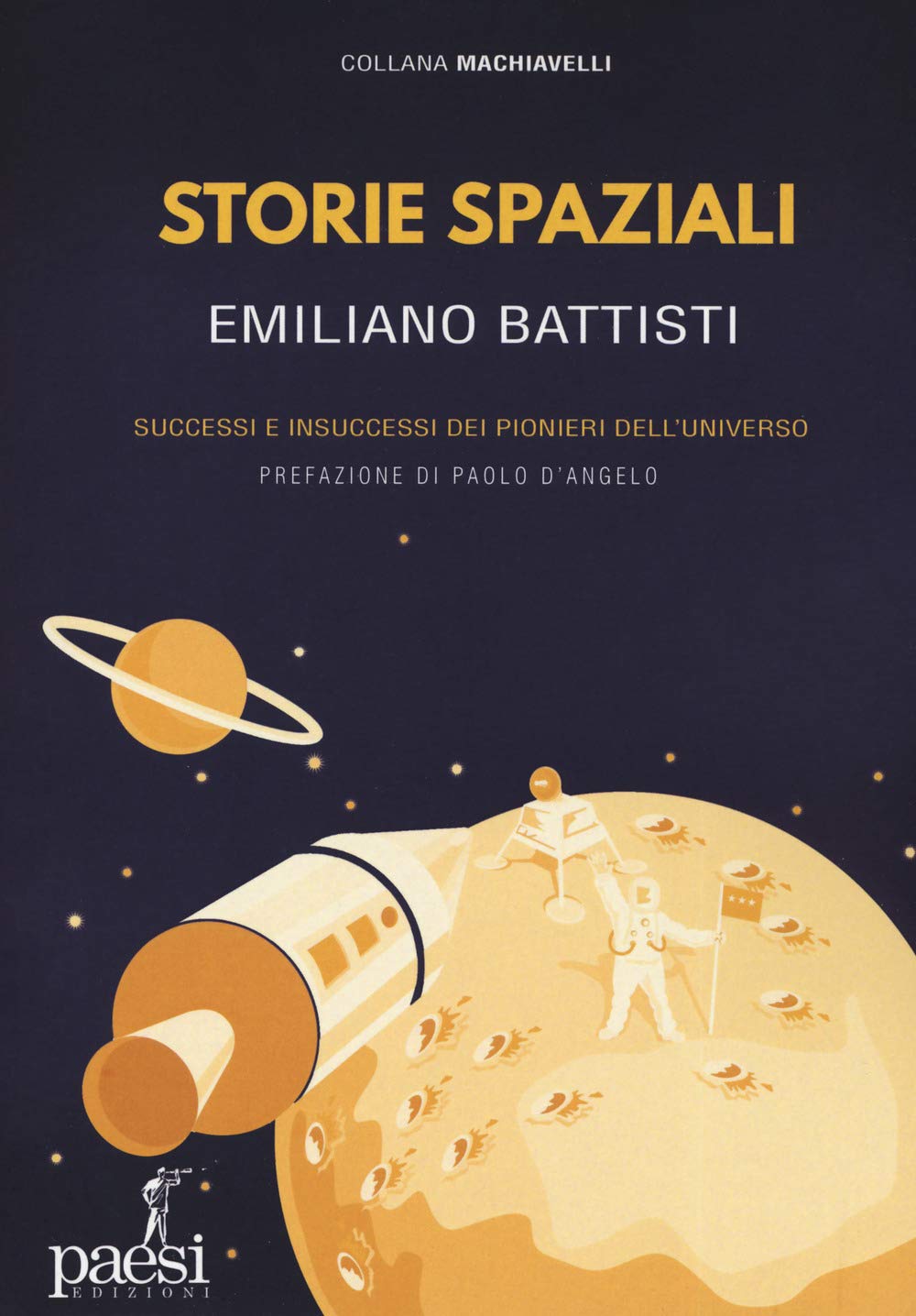 Storie Spaziali. Successi E Insuccessi Dei Pionieri Dell'universo - 4
