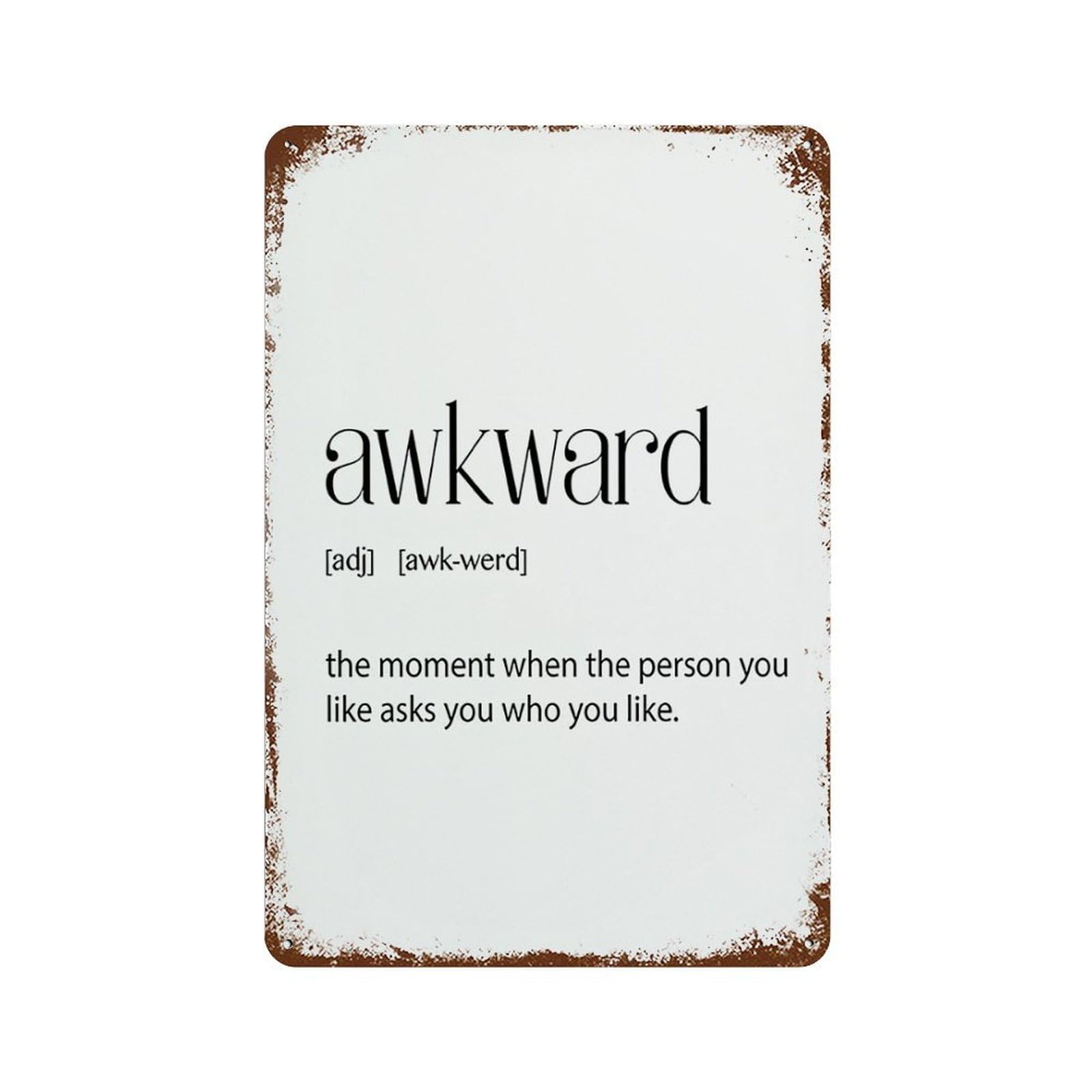 xiaoxiaoshen Awkward Definition Wall Decor Art Metal Tin Poster Modern Home Decor Art Home Bar Shop Decorations Vintage Sign 30x20cm