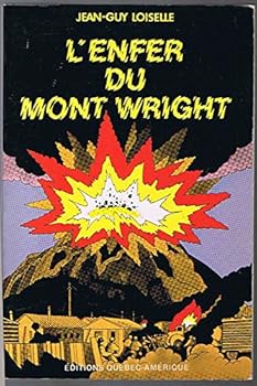 Unknown Binding L'enfer du mont Wright (French Edition) [French] Book