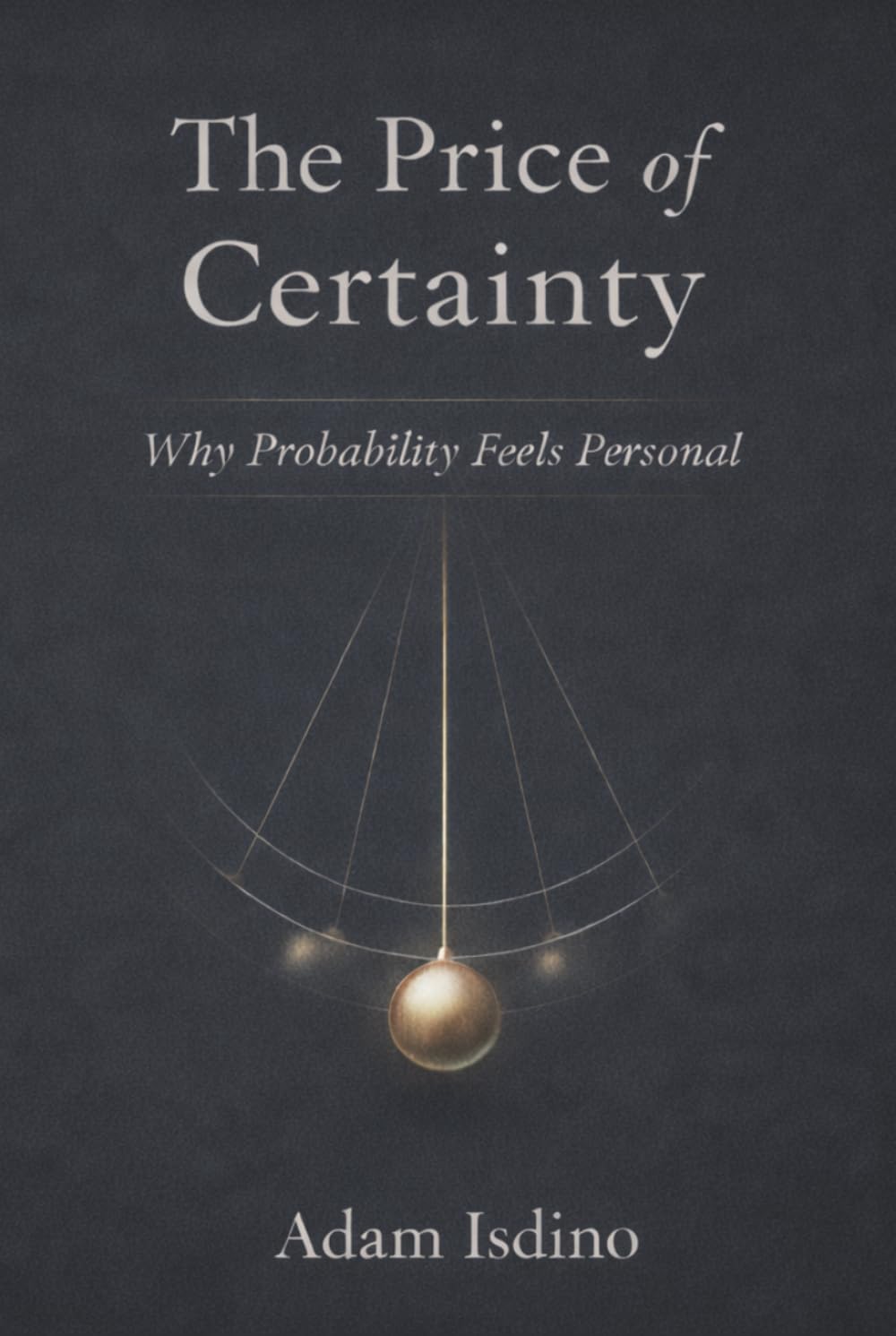 The Price of Certainty: Why Probability Feels Personal