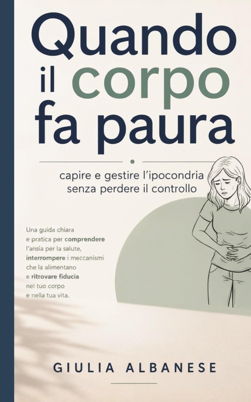 Quando il corpo fa paura: capire e gestire l’ipocondria senza perdere il controllo