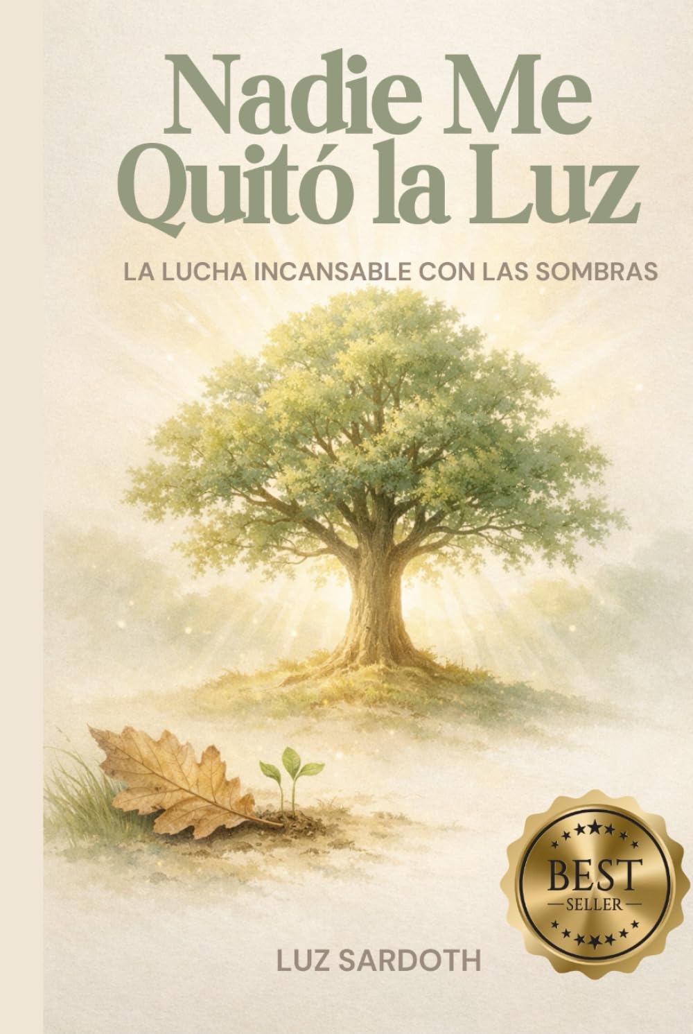 NADIE ME QUITÓ LA LUZ: La Lucha Incansable Con Las Sombras