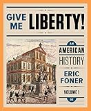 Give Me Liberty!: An American History