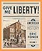 Give Me Liberty!: An American History